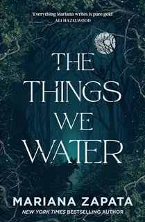 The Things We Water