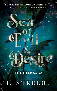 Sea of Evil and Desire