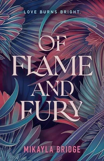 Of Flame and Fury