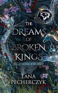 The Dreams of Broken Kings