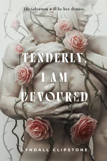 Tenderly I am Devoured